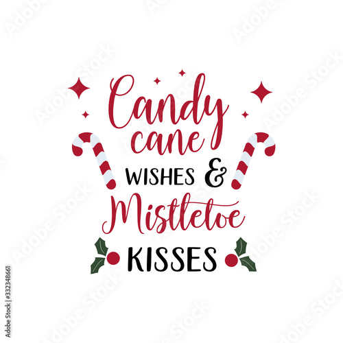 Candy cane, wishes, mistletoe, kisses