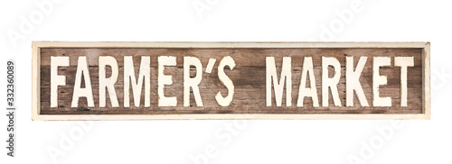 Wooden Vintage or Rustic Farmer's Market Sign Isolated On White Background. Including Clipping Path.