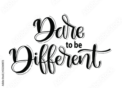 Dare to be Different. hand lettering inscription text, motivation and inspiration positive quote, calligraphy vector illustration