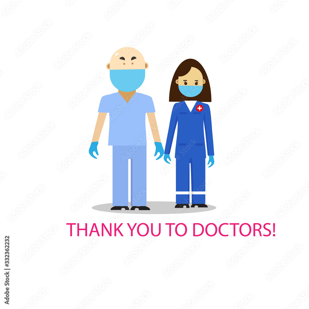 Thank you , doctors and nurses. Doctors in medical uniforms and masks. The concept of health care workers in hospitals struggling with the coronavirus. Flat illustration. Vector Thank you , doctors and nurses. Doctors in medical uniforms and masks. The concept of health care workers in hospitals struggling with the coronavirus. Flat illustration. Vector