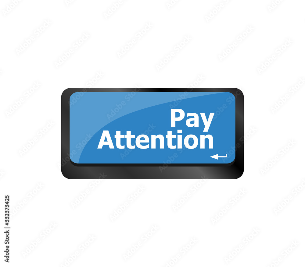 Computer keyboard key with Pay attention button Computer keyboard key with Pay attention button