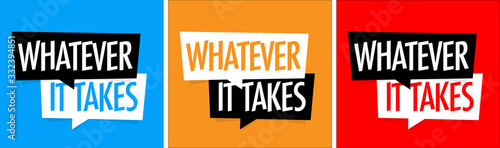 Whatever it takes