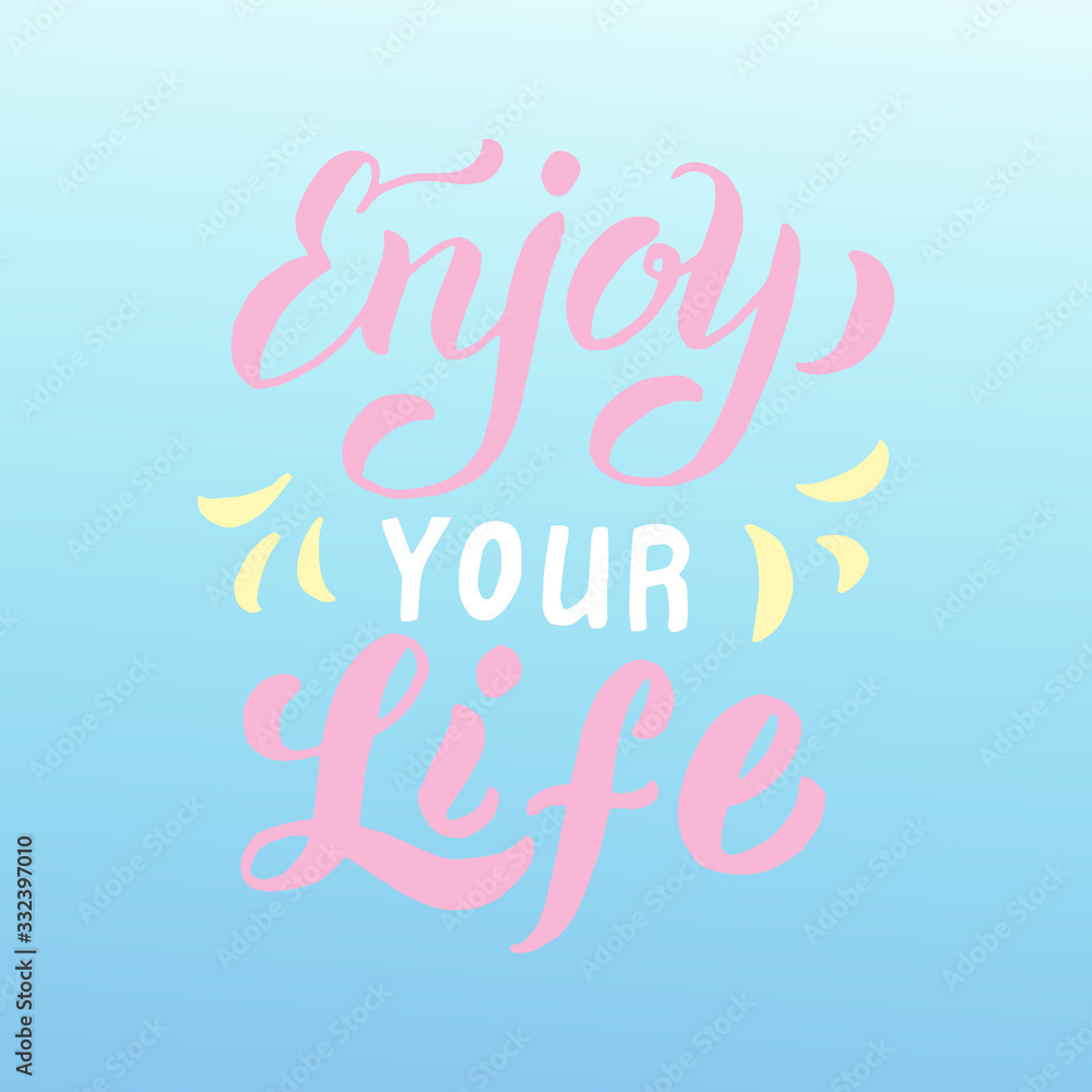 Enjoy your life font print.Trendy lettering poster design. Postcard, banner, cover, sticker. Adventure, travel, inspiration quote. Isolated vector.
