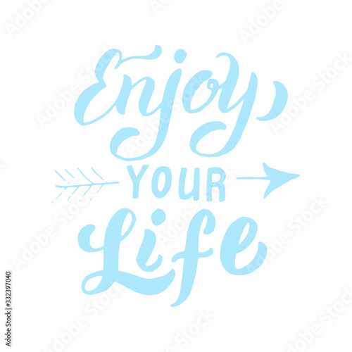 Enjoy your life text card.Trendy lettering poster design. Postcard, banner, cover, sticker. Adventure, travel, inspiration quote. Isolated vector.