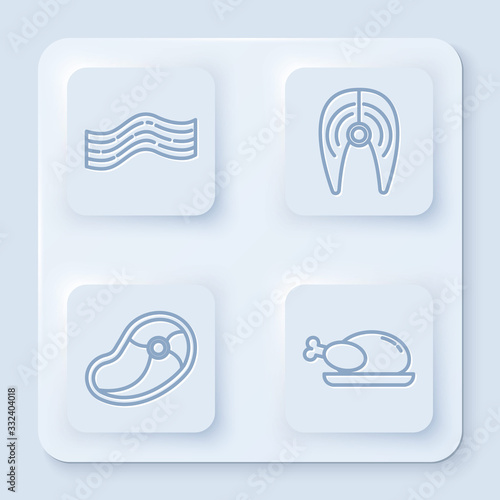 Set line Bacon stripe, Fish steak, Steak meat and Roasted turkey or chicken. White square button. Vector