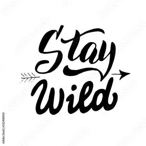 Stay wild font text. Trendy design lettering. Inspirational typography poster. Postcard, banner, sticker, t-shirt print. Isolated vector.