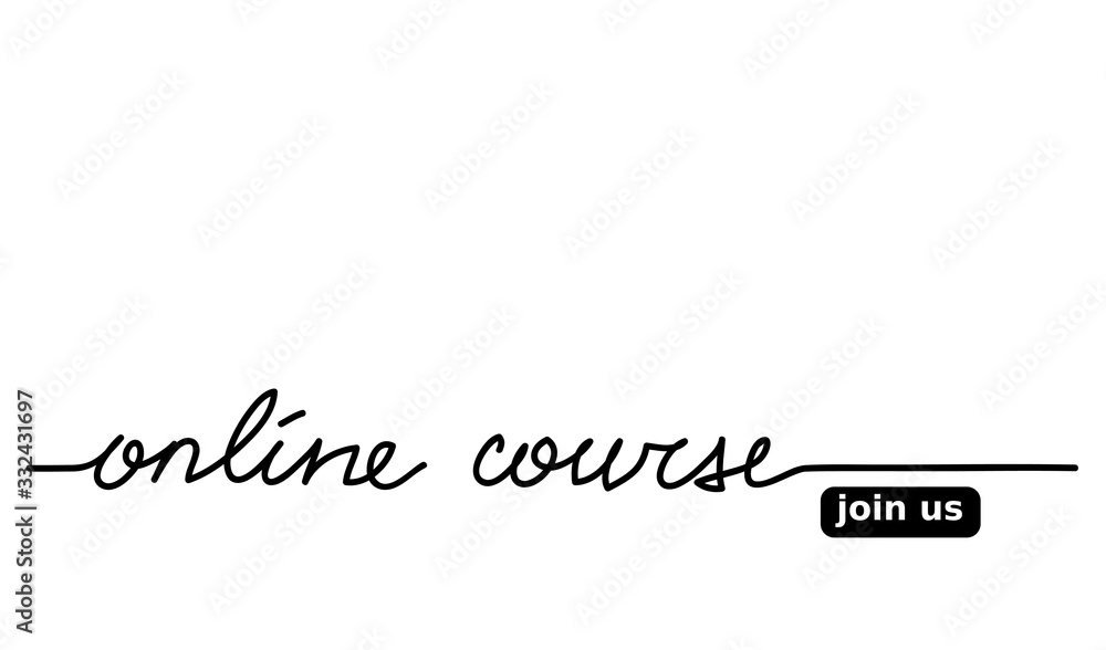 Online course vector lettering, web banner. Join us button. Simple online course background.One continuous line drawing. Online course vector lettering, web banner. Join us button. Simple online course background.One continuous line drawing.