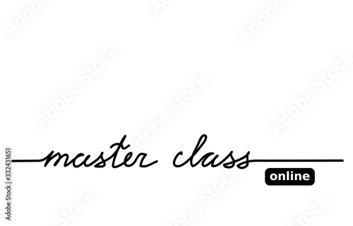 Master class online vector lettering, web banner. Online button. Simple master class background.One continuous line drawing.