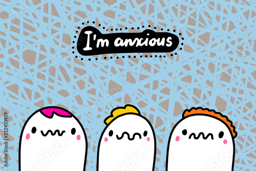 I'm anxious hand drawn vector illustration in cartoon comic style people expressive together