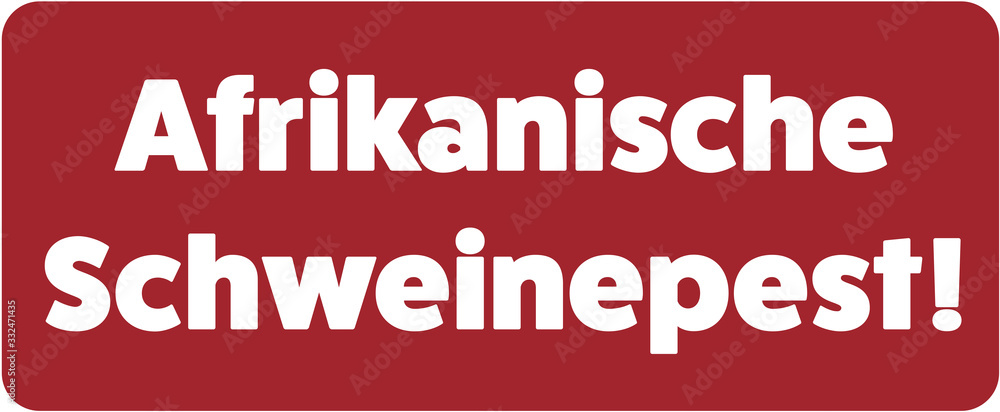 Rote Tafel mit Afrikanische Schweinepest Schriftzug