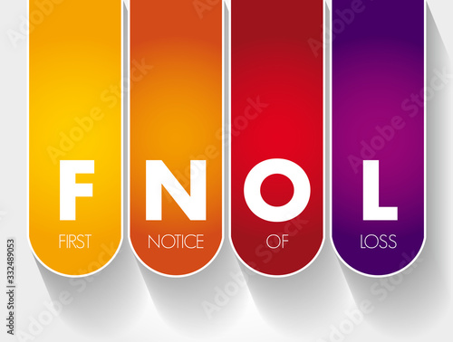 FNOL - First Notice Of Loss acronym, business concept background