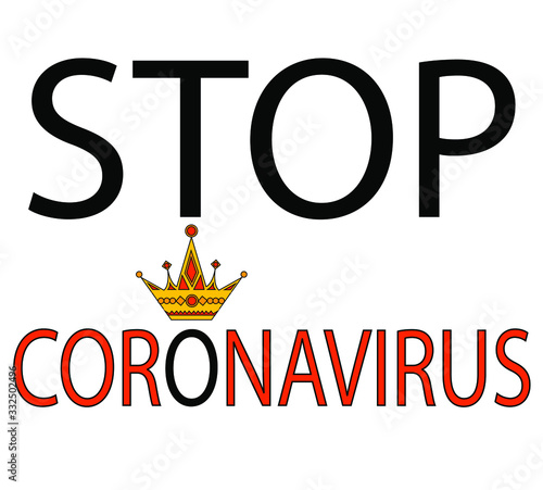 Stock vector illustration. The text is written- Stop Coronavirus. A crown is drawn above the word