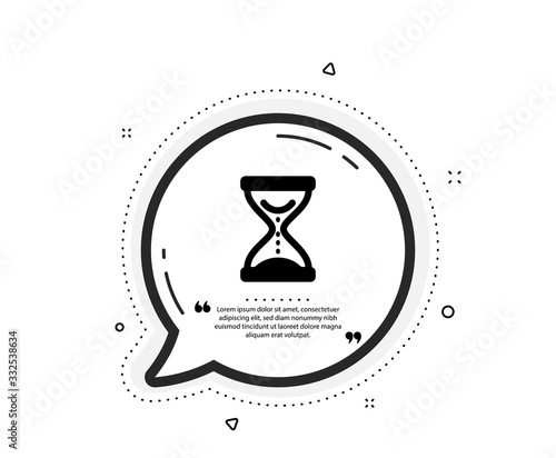 Time hourglass icon. Quote speech bubble. Sand watch sign. Quotation marks. Classic time hourglass icon. Vector