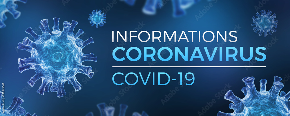 Informations Coronavirus COVID-19 Informations Coronavirus COVID-19