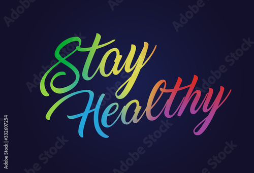 Elegant rainbow gradient hand writing alphabet letter word STAY HEALTHY
