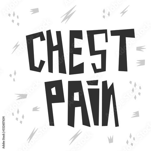 Symptom of a panic attack and depressive disorders. Chest pain vector lettering on white background with elements. Design for medical banners and posters