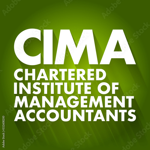 CIMA - Chartered Institute of Management Accountants acronym, business concept background