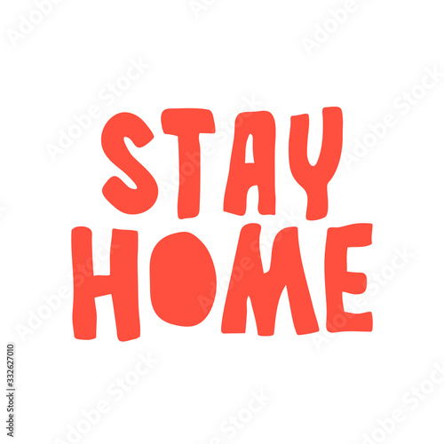 Stay home. lettering. red sticker. Keep healthy help others. Quarantine precaution to stay safe from Coronavirus 2019-nCov Virus. red white Drawing illustration. Corona global problem spread viral