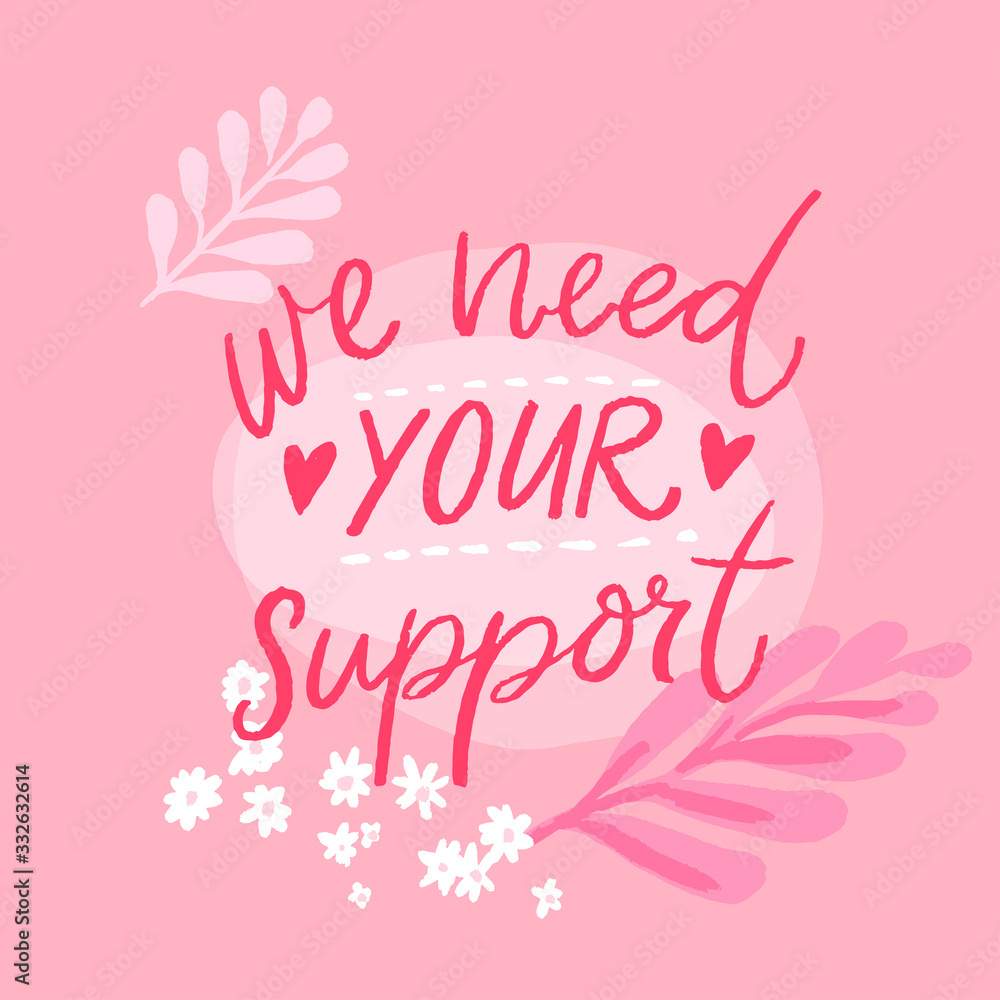 We need your support. Asking clients help concept with handwritten text on pink background. Small business problems during crisis. Vector banner design