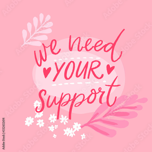 We need your support. Asking clients help concept with handwritten text on pink background. Small business problems during crisis. Vector banner design