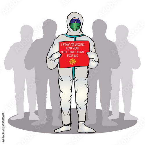 Professional doctors and nurses holding banner message, I stay at work for you, you stay home for us