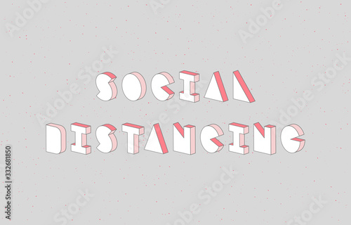 Social distancing text with 3d isometric effect