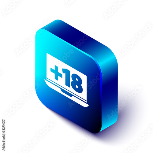 Isometric Laptop with 18 plus content icon isolated on white background. Age restriction symbol. Adult channel. Blue square button. Vector Illustration