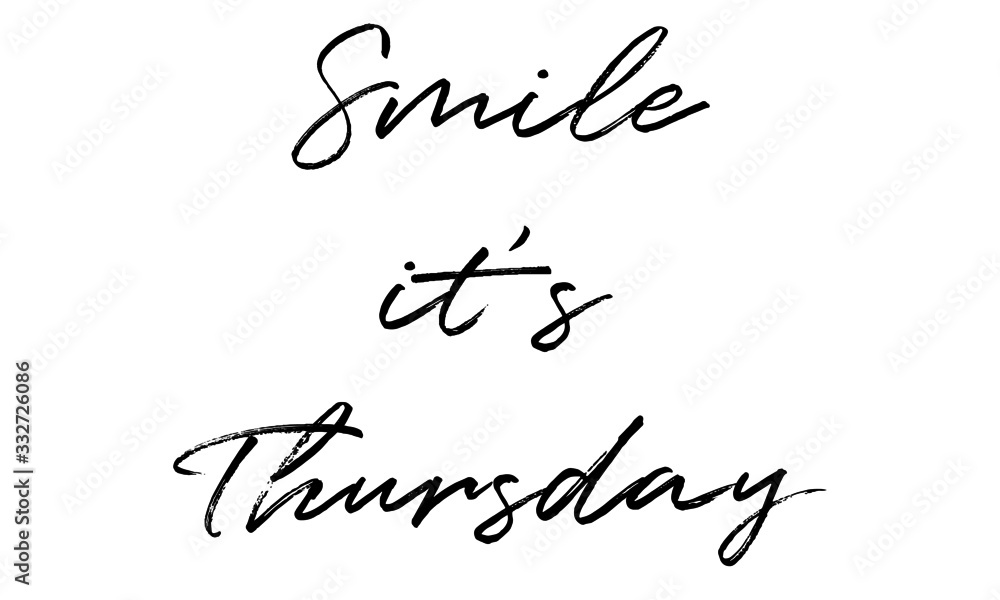 Smile it's Thursday Creative Cursive Grungy Typographic Text on White Background