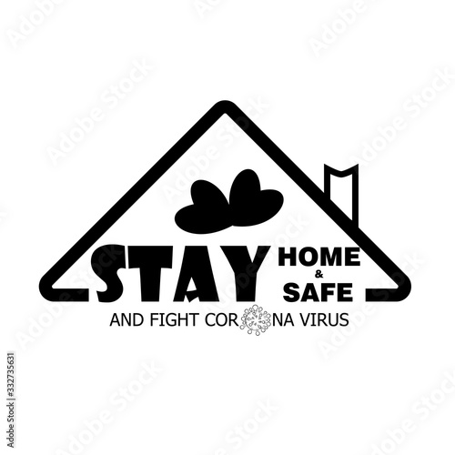 Stay home stay safe-Lettering typography poster with text for self quarantine. Save planet from corona virus.