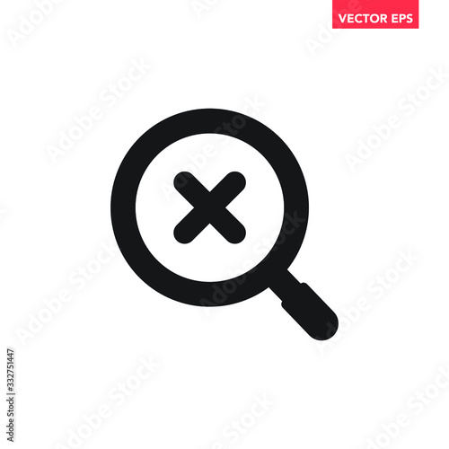 Black single round close error X with magnifier glass icon, simple search result flat design vector pictogram, infographic interface elements for app logo web button ui ux isolated on white background