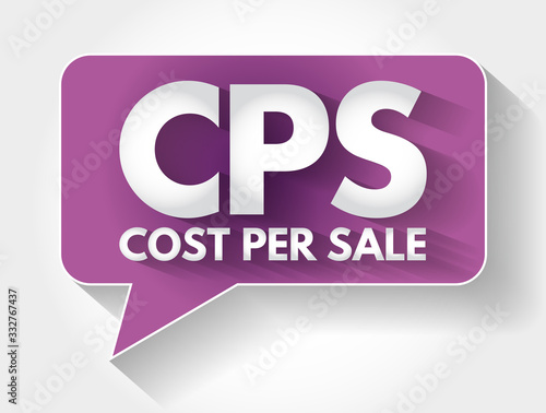 CPS - Cost Per Sale acronym message bubble, business concept background