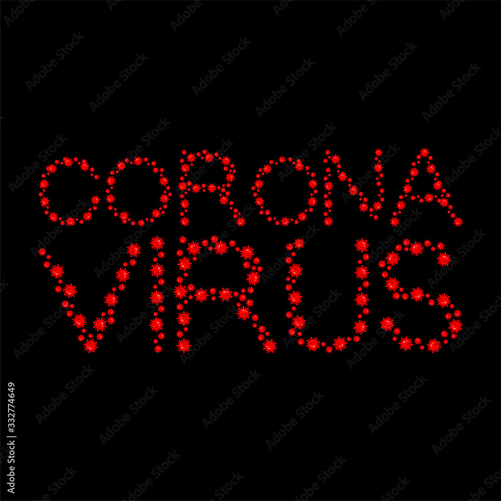 Coronavirus lettering. 2019-nCoV Pandemic virus and bacteria letters. Global epidemic disease text Coronavirus lettering. 2019-nCoV Pandemic virus and bacteria letters. Global epidemic disease text