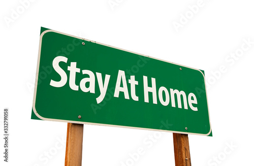 Stay At Home Green Road Sign Isolated On A White Background