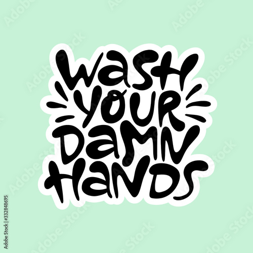 Wash your damn hands- hand drawn lettering