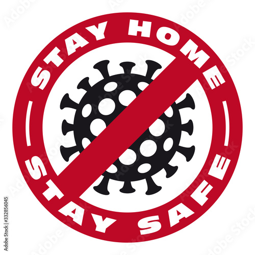 Vector circle symbol of curfew. Text: Stay home - stay safe. Stop coronavirus spread. Isolated on white background.