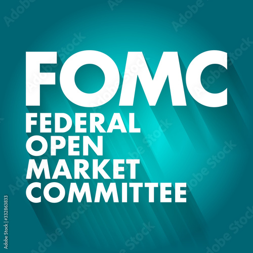 FOMC - Federal Open Market Committee acronym, business concept background