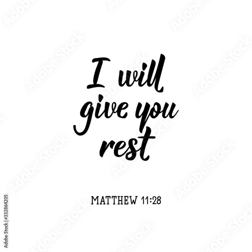 I will give you rest. Lettering. calligraphy vector. Ink illustration.