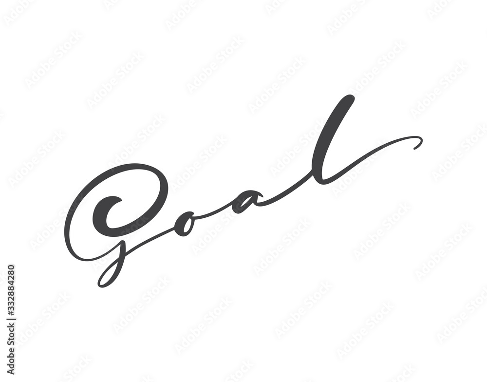 Goal vector calligraphy word in business concept, lettering design illustration for business document or coach conference or individual home motivation Goal vector calligraphy word in business concept, lettering design illustration for business document or coach conference or individual home motivation