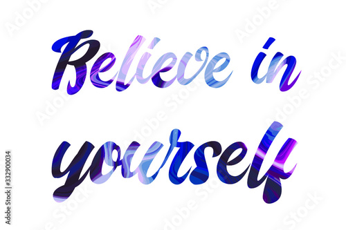  believe in yourself Colorful isolated vector saying © Renat
