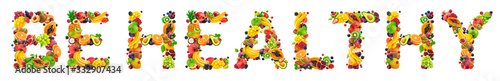 Fototapeta Naklejka Na Ścianę i Meble -  Be healthy text, coronavirus concept made of fruits