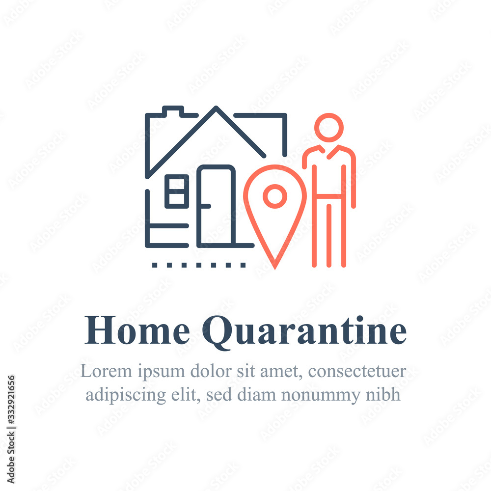 Home quarantine concept, stay indoors, do not go out, social isolation