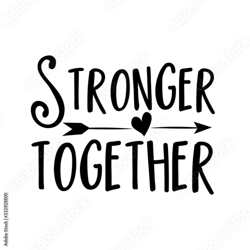 Stronger Together text with arrow. Corona virus - staying at home print. 
