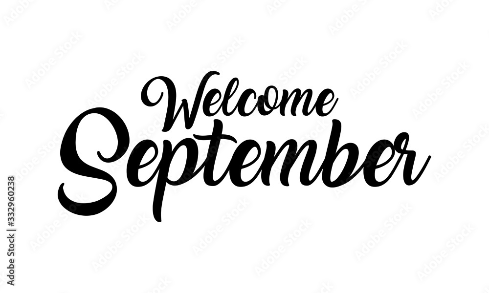 Welcome September Creative handwritten lettering on white background 