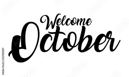 Welcome October Creative handwritten lettering on white background 