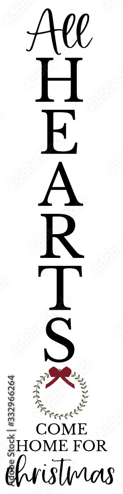 Obraz premium All Hearts Come Home For Christmas