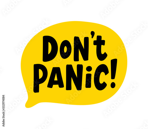 Do not panic text. Speach bubble with words. Dont panic. Printable graphic tee. Design doodle for print. Vector illustration. Colorful. Cartoon hand drawn style