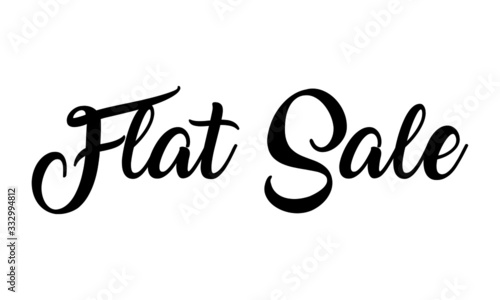 Flat Sale handwritten calligraphy Text on white background.