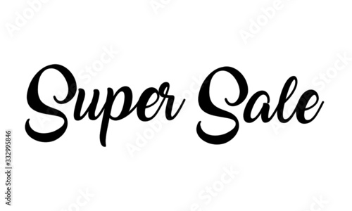 Super sale handwritten calligraphy Text on white background.