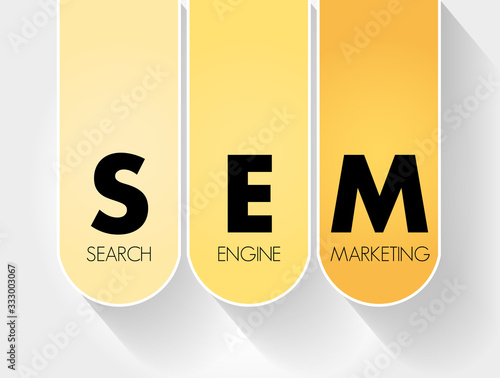 SEM - Search Engine Marketing acronym, business concept background