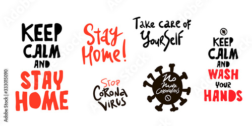 lettering phrase set. coronavirus. Take care of Yourself . Stay home. lettering Keep calm. Quarantine precaution to stay safe from Coronavirus 2019-nCov Virus. Corona global problem spread viral.